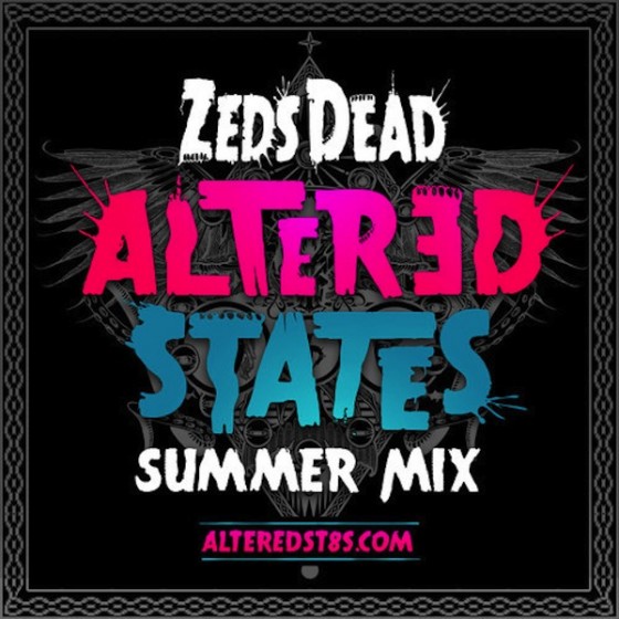 Zeds-Dead-Altered-States-Summer-Mix