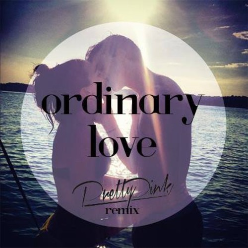ordinary love pretty pink remix
