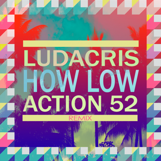 Ludacris - How Low Action 52 remix
