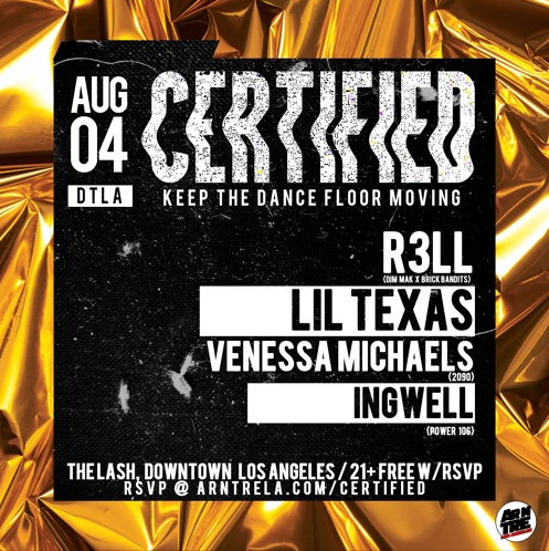 LA Scene: Certified ft. R3LL, Vanessa Michaels, & Lil Texas